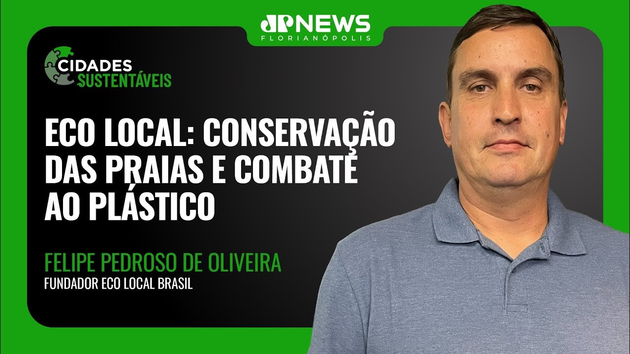 #58 Cidades Sustentáveis |Eco Local: conservação das praias e combate ao plástico transformando impa