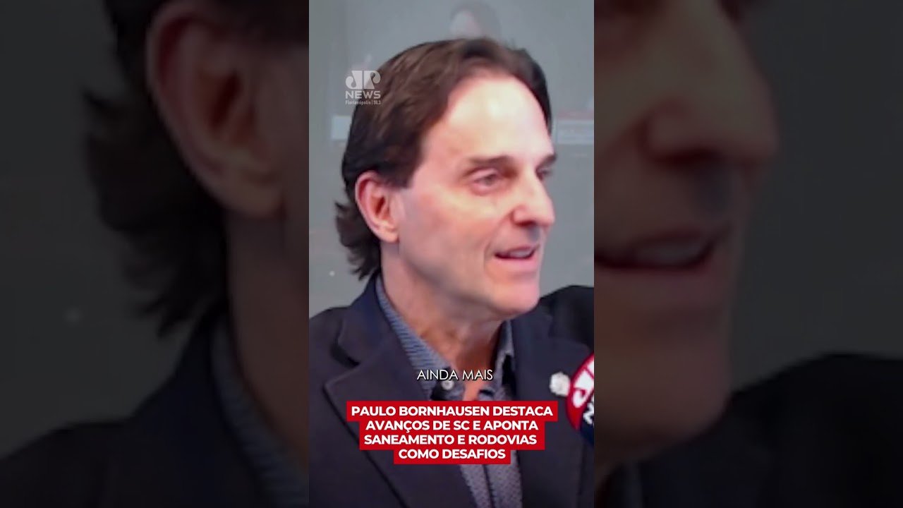 Paulo Bornhausen destaca avanços de SC e aponta saneamento e rodovias como desafios